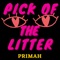 Pick of the Litter - Primah lyrics