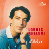 L'mehna - Lounès Kheloui