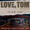 Love, Tom (Inspired By The Motion Picture) - Tom Douglas