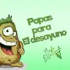 Papas para el Desayuno - Single album lyrics, reviews, download