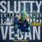 Slutty Vegan - Xandan lyrics