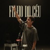 Filho do Céu (feat. Leo Schiappadini) [Live] - Single