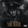 Stream & download Nah Never (feat. Booka600) - Single