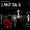 1 Not Da 2 (feat. Kissie Lee) - Single album lyrics, reviews, download