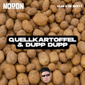 Quellkartoffel un Dupp-Dupp (NoooN Remix) - Adam und die Micky's & NoooN