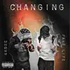 Changing (feat. 4Kdre) - Single album lyrics, reviews, download