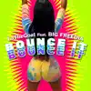 Bounce It (feat. Big Freedia) - Single album lyrics, reviews, download
