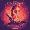 Even the Stars - Single