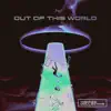 Out of This World - EP album lyrics, reviews, download