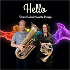 Hello (Tuba solo with French Horn accompaniment) - Single by Daniel Ridder & Isabelle Roelofs album reviews, ratings, credits