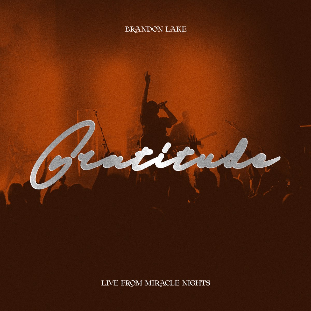 ‎Gratitude LIVE from Miracle Nights Single by Brandon Lake on Apple