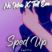 No idea x Tell em (Sped Up) artwork