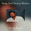 Honky Tonk Dancing Machine - Single album lyrics, reviews, download