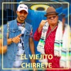 El Viejo Chirrete - Single