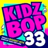 Kidz Bop 33 album lyrics, reviews, download