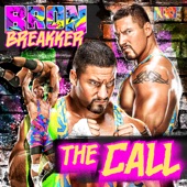 WWE - The Call (Bron Breakker)
