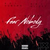 Fear Nobody (feat. 9.0.1 Glizzy & 9.0.1 Huncho) - Single