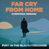 Far Cry From Home (Christmas Version) - Single