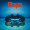 Paps Presents Music for Gamers