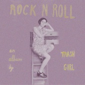 Trash Girl - Won't Let U Fall