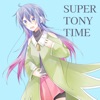 Super Tony Time