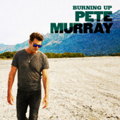 Burning Up - Pete Murray