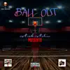 Ball Out (feat. Sticc Hyde, UndaEstimated, J-Swift & Tia) - Single album lyrics, reviews, download