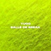 Balle de break - Single
