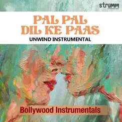 Pal Pal Dil Ke Paas (The Unwind Instrumental) - Single by Paras Nath & Shomu Seal album reviews, ratings, credits