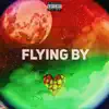 FLYING BY (feat. LPI) - Single album lyrics, reviews, download