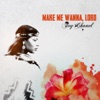 Make Me Wanna, Lord - Single