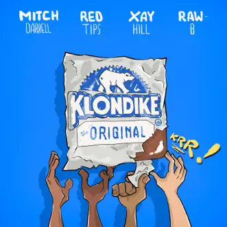 Klondike (feat. Red Tips & Raw - B) - Single by Mitch Darrell & Xay Hill album reviews, ratings, credits