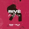 Rivé an Kay là - Single