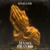 Mama Prayed - Single album lyrics, reviews, download