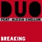 Breaking (Radio Edit) [feat. Alexia Chellun] - Duo lyrics