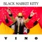 Vino - Black Market Kitty lyrics