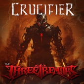 The Three Tremors - Crucifier