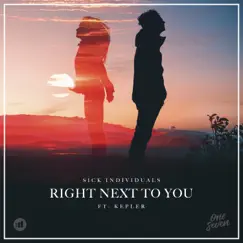 Right Next to You (feat. Kepler) - Single by Sick Individuals album reviews, ratings, credits