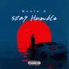 Stay Humble - Single album lyrics, reviews, download