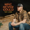 Mine Never Could - Single