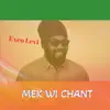 Stream & download Mek Wi Chant - Single