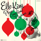 Please Come Home for Christmas - Elle King