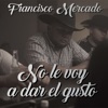 No le Voy a Dar el Gusto - Single