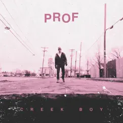 Creek Boy - Single by Prof album reviews, ratings, credits
