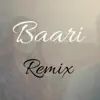 Baari (feat. Momina Mustehsan) [DjAnas Remix Remix] [DjAnas Remix Remix] - Single album lyrics, reviews, download