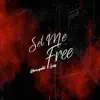 Set Me Free (feat. Swiss) - Single album lyrics, reviews, download