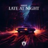 Late At Night - Single