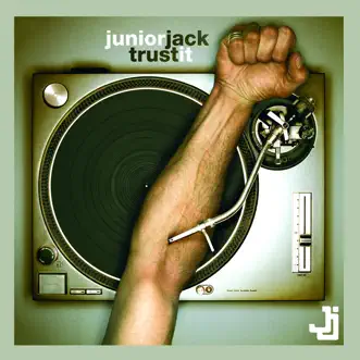 Trust It by Junior Jack album reviews, ratings, credits