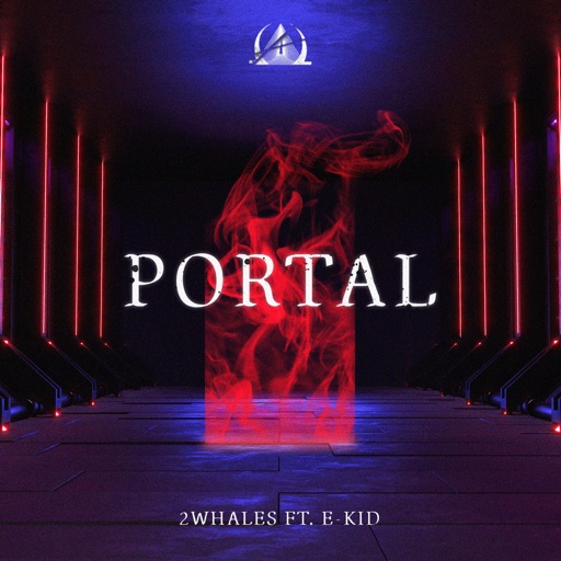 Portal (feat. E-Kid) - Single by 2Whales