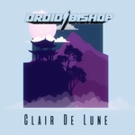 Droid Bishop - Clair De Lune